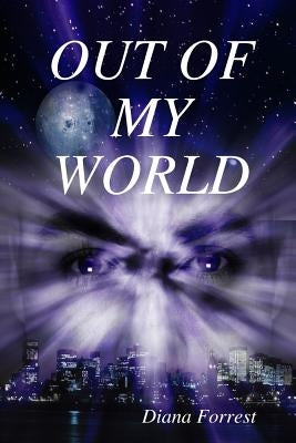Out of My World by Forrest, Diana