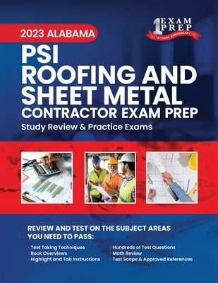 2023 Alabama PSI Roofing and Sheet Metal Contractor Exam Prep: 2023 Study Review & Practice Exams by Inc, Upstryve