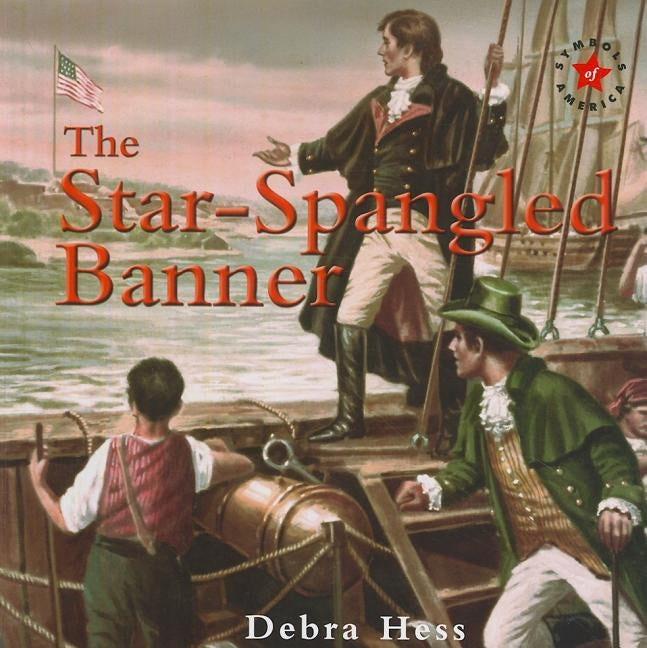 The Star-Spangled Banner by Hess, Debra