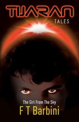 The Girl From The Sky: Book VI - Official Edition by Barbini, Francesca T.