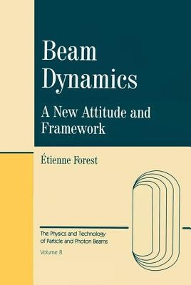 Beam Dynamics by Forest, Etienne