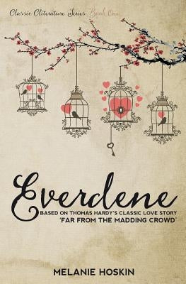 Everdene by Hoskin, Melanie