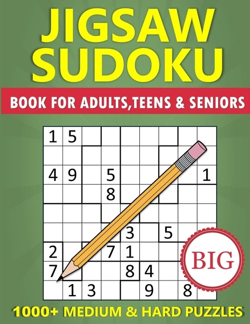 Big Book of Jigsaw Sudoku for Adults, Teens & Seniors - 1000+ Medium & Hard Puzzles: Irregular Sudoku Variant Brain Games by Crew, Klever