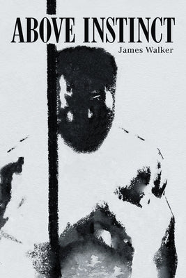 Above Instinct by James Walker