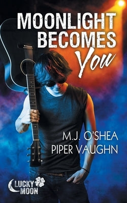 Moonlight Becomes You by Vaughn, Piper
