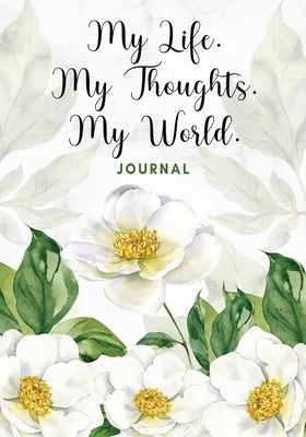 My Life. My Thoughts. My World. by Hayes, Katrina