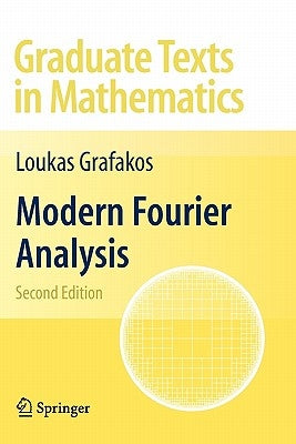 Modern Fourier Analysis by Grafakos, Loukas