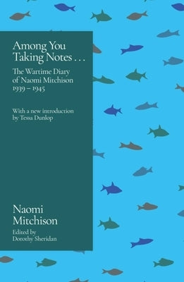 Among You Taking Notes... by Mitchison, Naomi