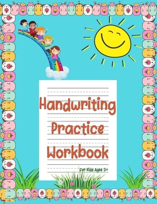 Handwriting Practice Workbook for Kids 3+ by Row, Ava