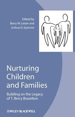 Nurturing Children Families by Lester, Barry M.