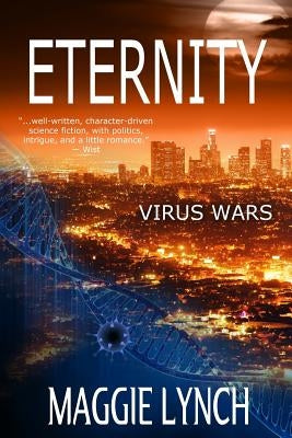 Eternity: VIrus Wars by Maggie, Lynch
