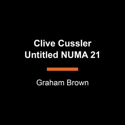 Clive Cussler Untitled Numa 21 by Brown, Graham