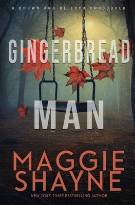Gingerbread Man: A Brown and de Luca Novel by Shayne, Maggie
