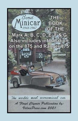 Book of the Bond Minicar Three Wheeler 1948-1967 Mark A Through G by Warring, R. H.