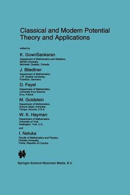 Classical and Modern Potential Theory and Applications by Gowrisankaran, K.
