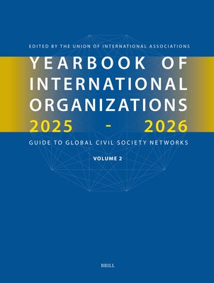 Yearbook of International Organizations 2025-2026, Volume 2 by Union of International Associations