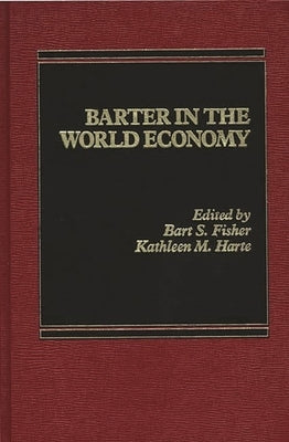Barter in the World Economy by Wallman, Kathleen M. H.