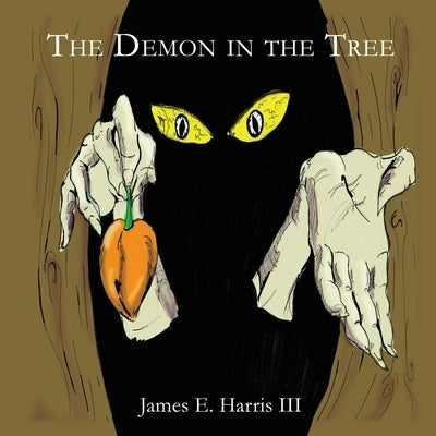 The Demon in the Tree by Harris, James E., III
