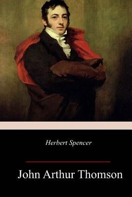 Herbert Spencer by Thomson, John Arthur