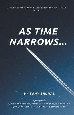 As Time Narrows by Brunal, Tony