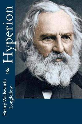 Hyperion by Longfellow, Henry Wadsworth