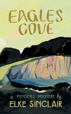 Eagles Cove: A Finders Mystery by Sinclair, Elke
