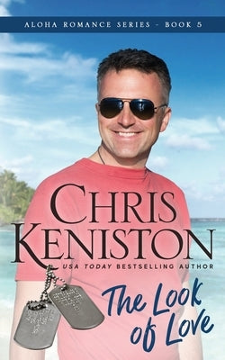 The Look of Love: Beach Read Edition by Keniston, Chris