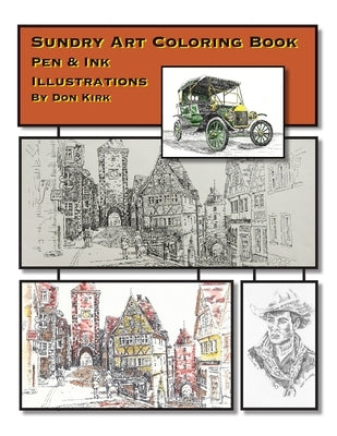 Sundry Art Coloring Book: Pen & Ink Illustrations By Don Kirk by Kirk, Don