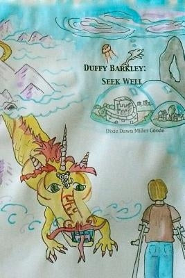 Duffy Barkley: Seek Well: Tales of Uhrlin Book 2 by Miller Goode, Dixie Dawn