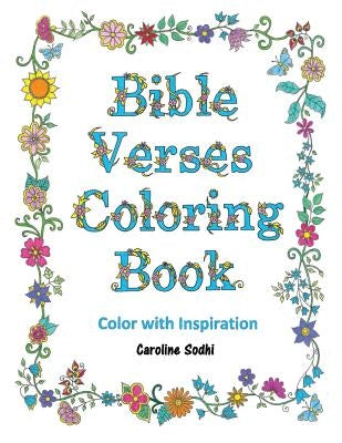 Bible Verses Coloring Book: Color Scriptures With Inspiration Volume 1 by Sodhi, Caroline