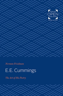 e. e. cummings: The Art of His Poetry by Friedman, Norman