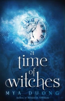 A Time of Witches by Duong, Mya