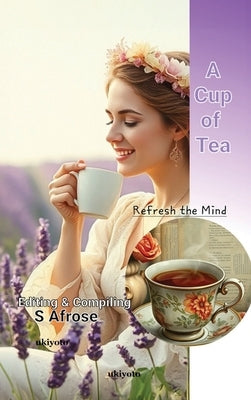 A Cup of Tea by S Afrose