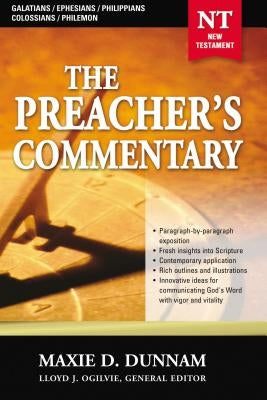 The Preacher's Commentary - Vol. 31: Galatians / Ephesians / Philippians / Colossians / Philemon: 31 by Dunnam, Maxie D.