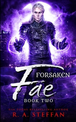 Forsaken Fae: Book Two by Steffan, R. a.
