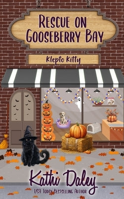 Rescue on Gooseberry Bay: Klepto Kitty by Daley, Kathi
