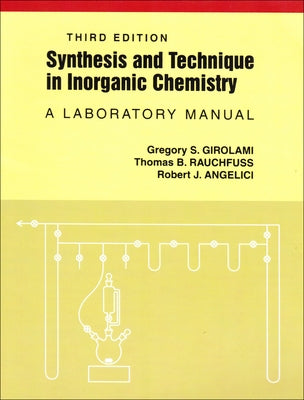 Synthesis and Technique in Inorganic Chemistry by Girolami, Gregory S.