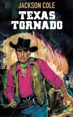 Texas Tornado by Cole, Jackson