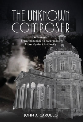 The Unknown Composer by Carollo, John A.