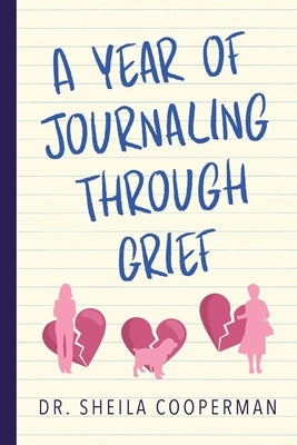 A Year of Journaling Through Grief by Cooperman, Sheila