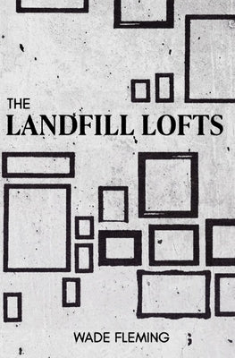 The Landfill Lofts by Fleming, Wade