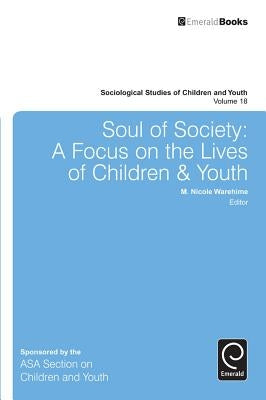 Soul of Society: A Focus on the Lives of Children & Youth by Warehime, Mary Nicole