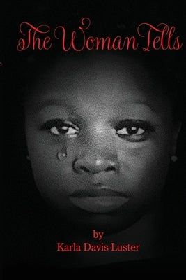 The Woman Tells by Davis-Luster, Karla