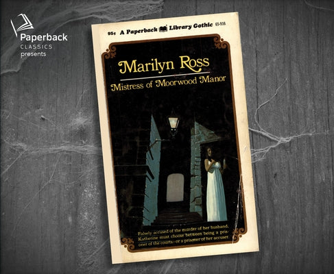 Mistress of Moorwood Manor by Ross, Marilyn
