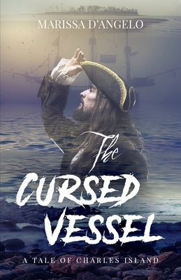 The Cursed Vessel by D'Angelo, Marissa