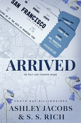 Arrived: A Billionaire Rivals to Lovers Romance by Jacobs, Ashley