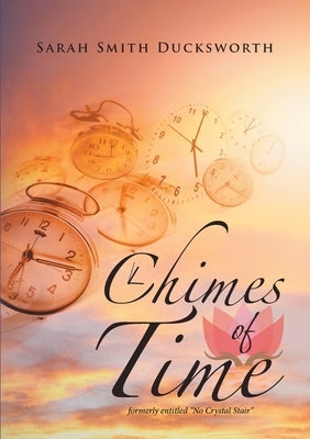 Chimes of Time by Ducksworth, Sarah Smith