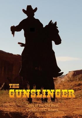 The Gunslinger: The Firearms Log Disguised as a Novel by Publishing, Fastforward
