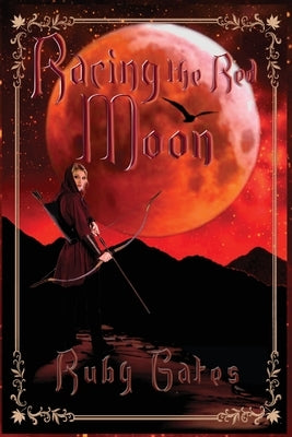 Racing the Red Moon by Gates, Ruby
