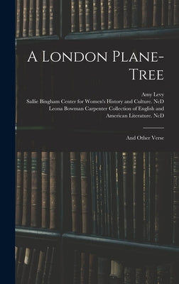 A London Plane-tree: and Other Verse by Levy, Amy 1861-1889